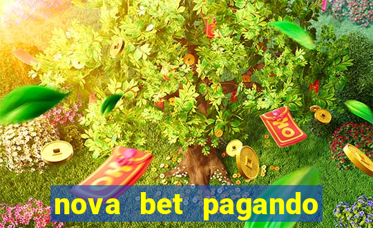 nova bet pagando no cadastro